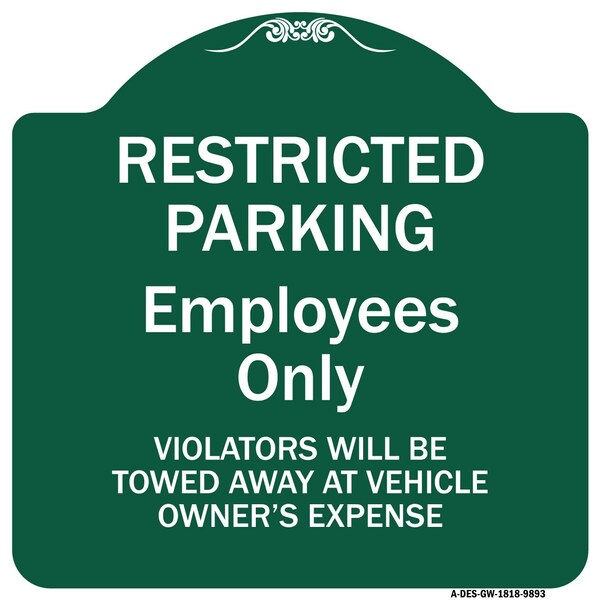 Signmission Restricted Parking Employees Violators Towed Vehicle Owners Expense Alum, 18" L, 18" H, GW-1818-9893 A-DES-GW-1818-9893 - main